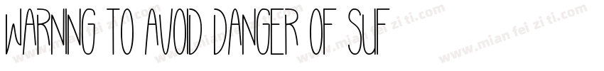 WARNING TO AVOID DANGER OF SUFFOCA字体转换